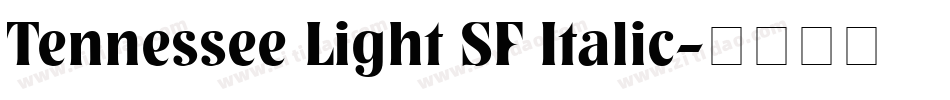 Tennessee Light SF Italic字体转换